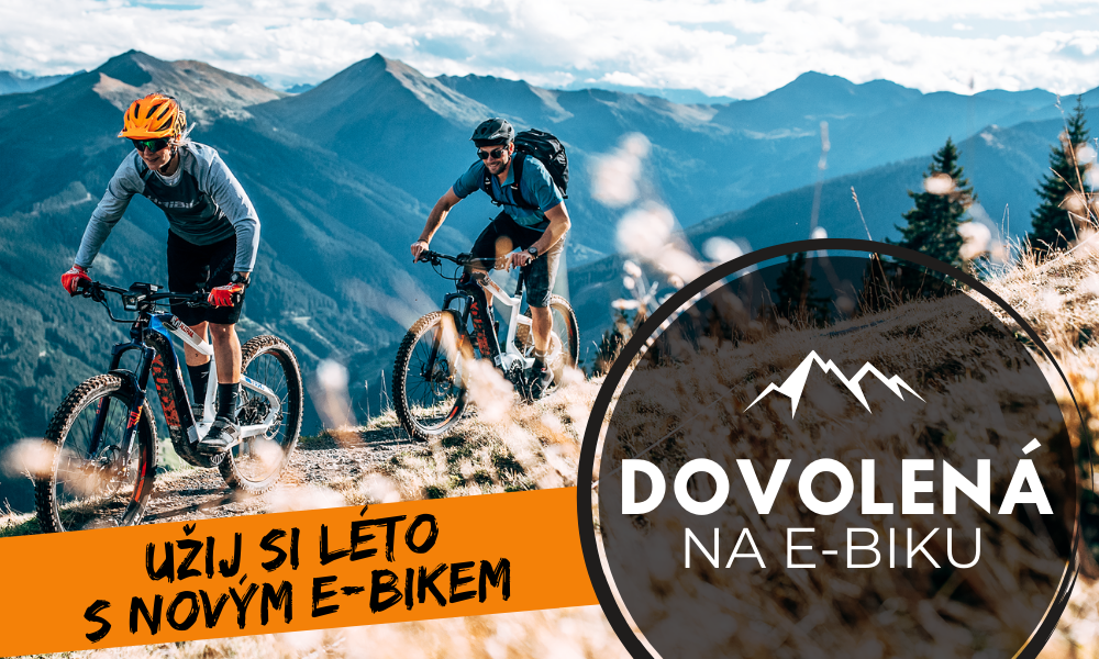 DOVOLENÁ V PLNÉM PROUDU, UŽIJ SI NOVÝ E-BIKE